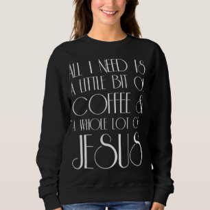 Camiseta Café e Jesus Tudo o que preciso é de um monte