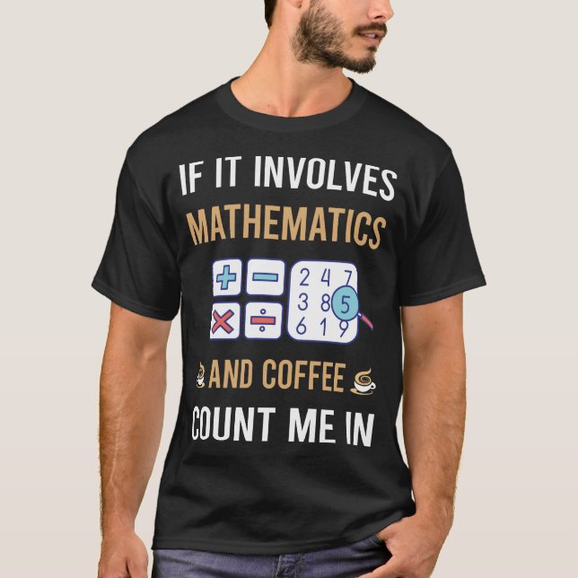 Camiseta Café E Matemática Math Maths (Frente)