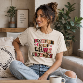 Camiseta Café é meu Idioma do Amor Letras de Carta de Resga