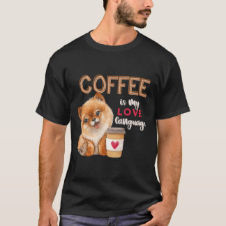 Camiseta Café É Meu Linguagem De Amor, Pomerânia Valente De