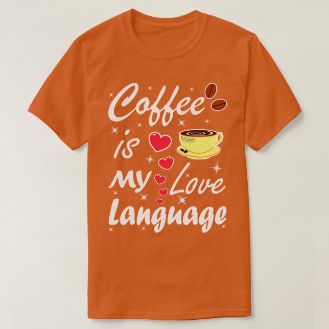 Camiseta Café É Minha Língua De Amor (Frente do Design)