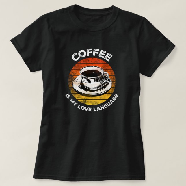 Camiseta Café é Minha Língua de Amor (Frente do Design)
