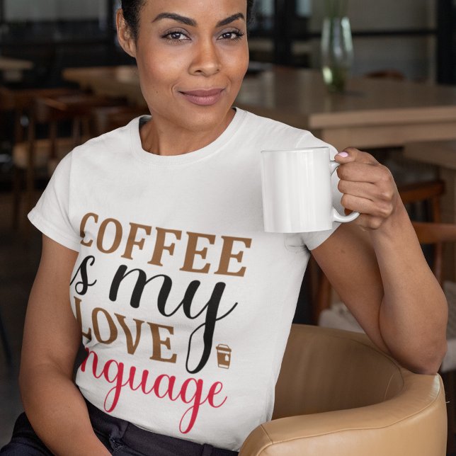 Camiseta Café é minha língua de amor - (Criador carregado)