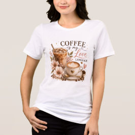 Camiseta Café é Minha Linguagem do Amor