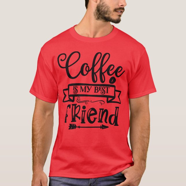Camiseta Café É Minha Melhor Amiga Do Café. (Frente)