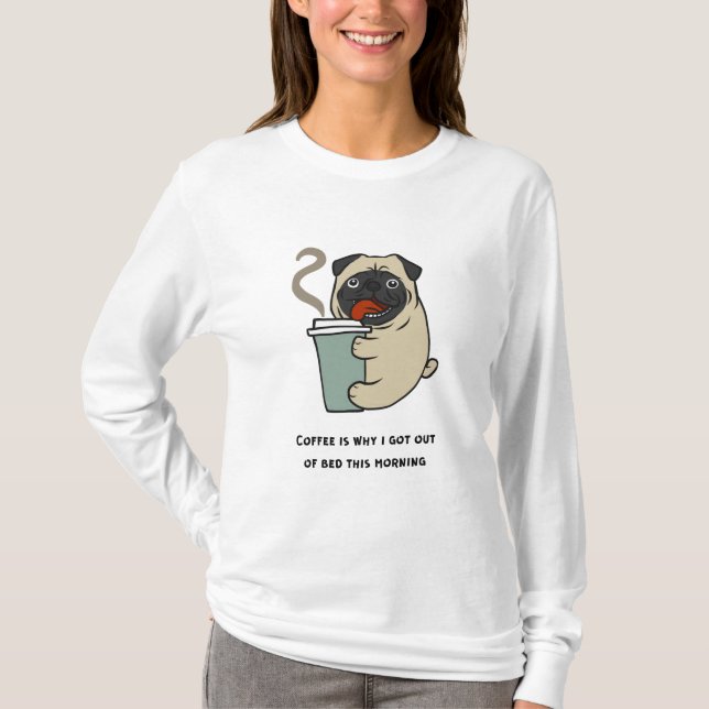Camiseta Café é por isso que saí da cama (Frente)