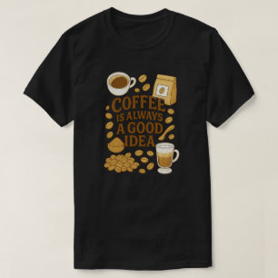 CAMISETA CAFÉ É SEMPRE UMA BOA IDEIA