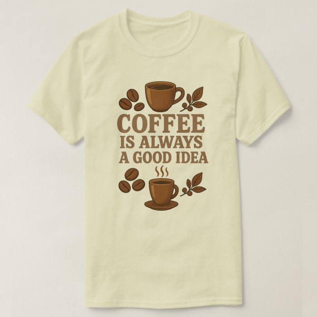 CAMISETA CAFÉ É SEMPRE UMA BOA IDEIA (Frente do Design)