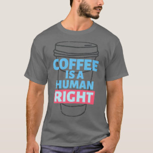 Camiseta café é um direito humano 11
