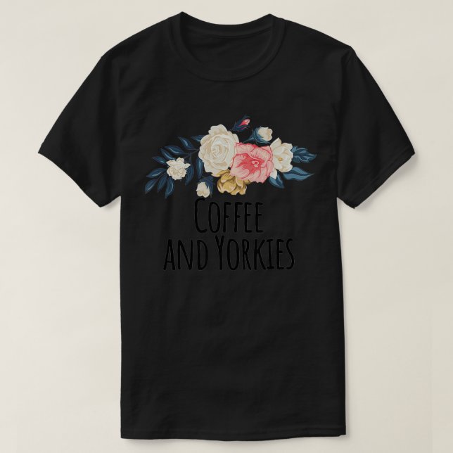 Camiseta Café e Yorkies Flores Fritas Engraçadas Presente M (Frente do Design)