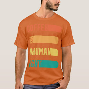 Camiseta Café Engraçado Coca Café É Um Direito Humano