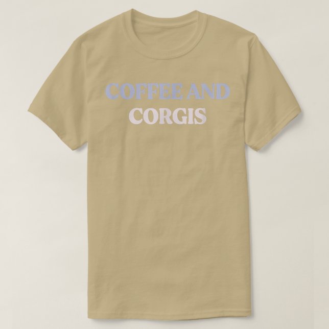 Camiseta Café Engraçado E Cotografia Sarcástica De Corgis (Frente do Design)