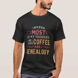 Camiseta Café Engraçado E Genealogia - Genealogista - Famíl