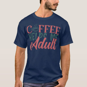 Camiseta Café Engraçado Me Ajuda Adulto Com Café D