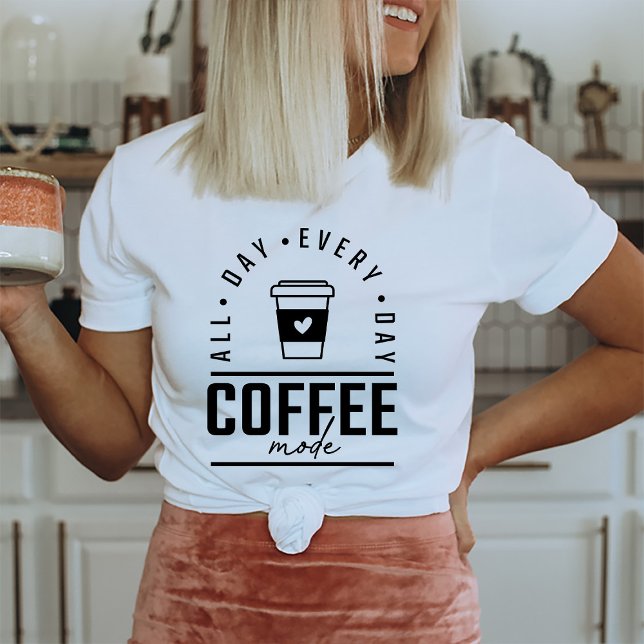 Camiseta Café Engraçado O Dia Todo (Coffee Lover T-Shirt)