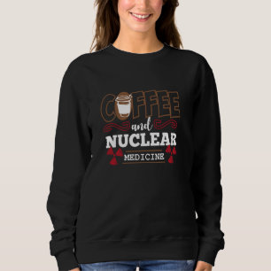 Camiseta Café Engraçado Por Radiologia E Medicina Nuclear
