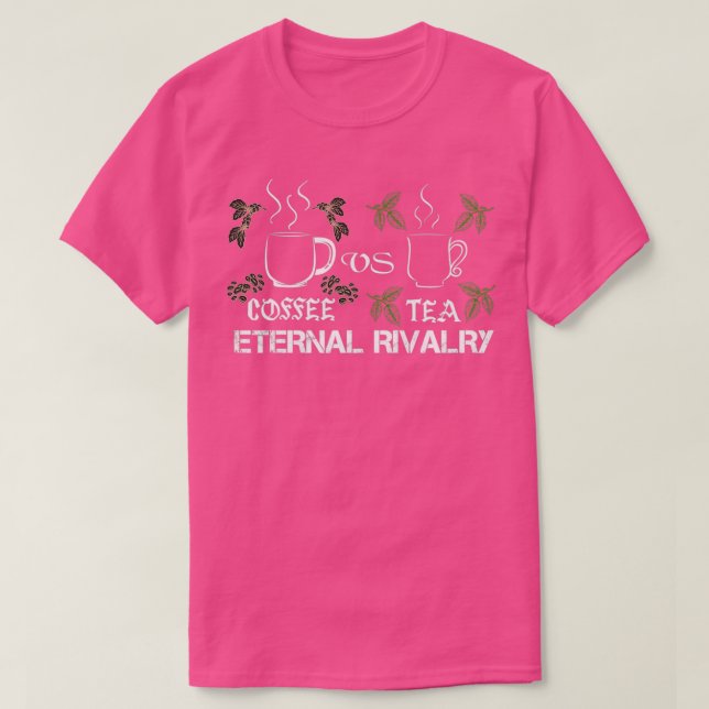 Camiseta café engraçado vs chá rivalidade eterna (Frente do Design)