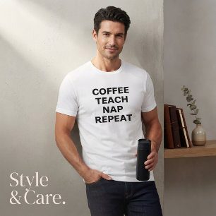 Camiseta Café, Ensinar, Dormir, Repetir Design Motivacional