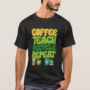 Camiseta Café Ensine Recicle Repita Gráfico de Professor