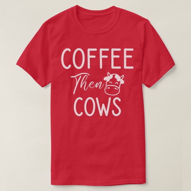 Camiseta Café Então Vaca Vacas Agradáveis E Amor Com Café (Frente do Design)