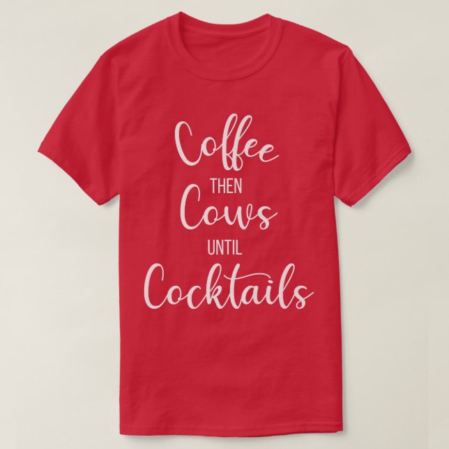 Camiseta Café Então Vacas Até CoquetéisFazendeiro Fazenda A (Frente do Design)