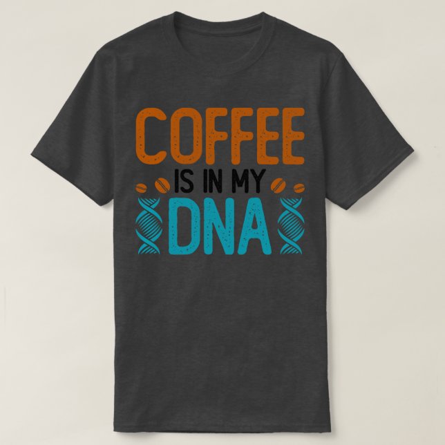 Camiseta Café Está No Meu DNA (Frente do Design)