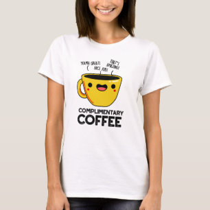 Camiseta Café Felicitativo Bebida Engraçada