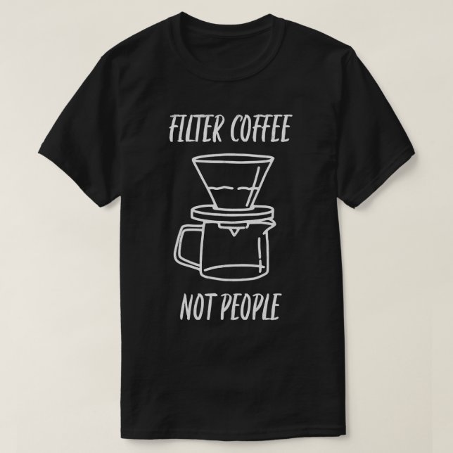 Camiseta Café Filtro Não Pessoas 4 2 (Frente do Design)