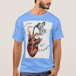 Camiseta Café Filtro Não Pessoas 7 2