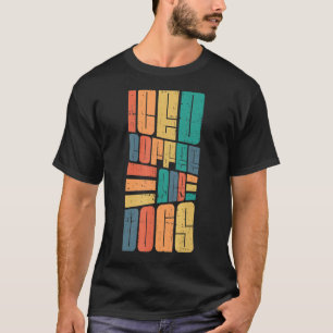 Camiseta Café gelado e Cães Cafeine Drinker Coffeeholic
