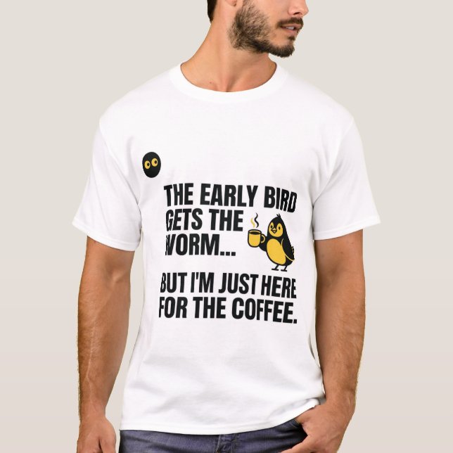 Camiseta Café Humor de Pássaro Cedo (Frente)