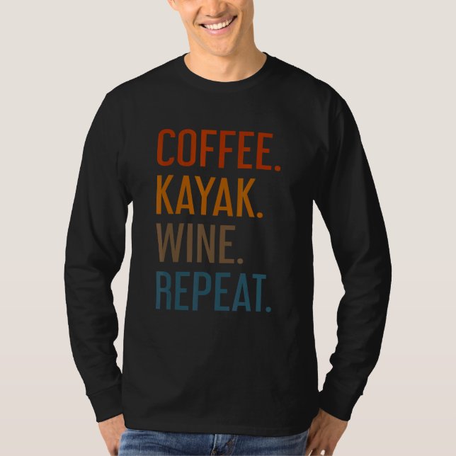 Camiseta Café Kayak Wine Repete Kayaker Kayaking Men Wo (Frente)
