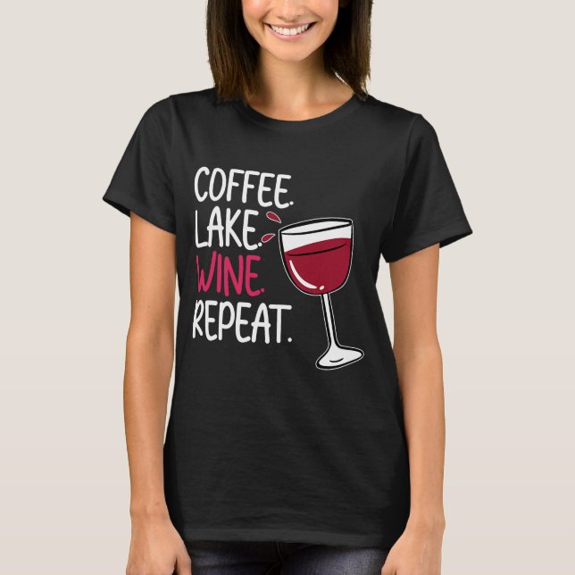 Camiseta Café Lago Vinho Bebendo Drinker Ditos Gráficos (Frente)