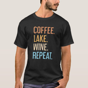 Camiseta Café Lago Wine Repetindo Lago Vida Vinho Café Dri
