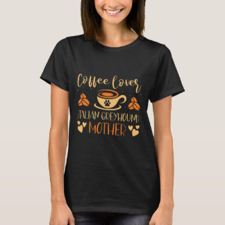 Camiseta Café Lover Italiano Greyhound Mãe Latte Espres