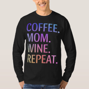 Camiseta Café Mãe Vinho Repete Engraçada Mamãe Fofe Vida Ca