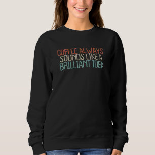 Camiseta Café Marrom Mulher Dizendo Sarcástico 2022