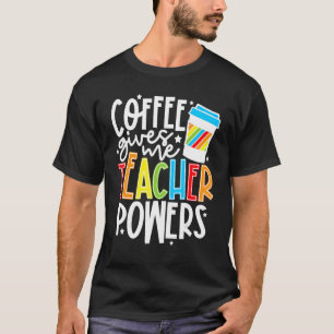 Camiseta Café Me Dá Competências De Professores De Docentes