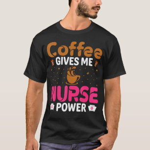 Camiseta Café Me Dá Poder de Enfermeira Cafeína   Enfermeir