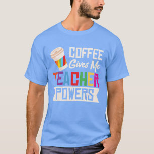 Camiseta Café Me Dá Poderes de Meeacher Educador Escolar re
