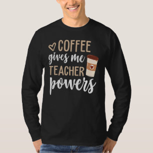 Camiseta Café Me Dá Poderes De Professor Professor Engraçad