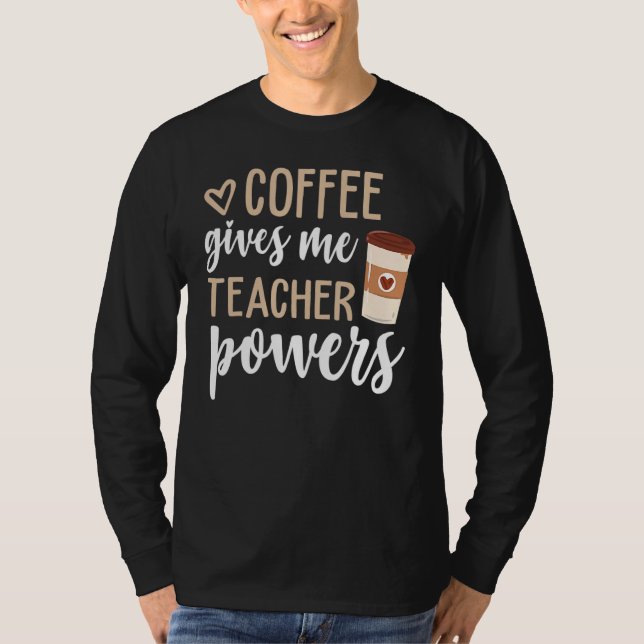 Camiseta Café Me Dá Poderes De Professor Professor Engraçad (Frente)