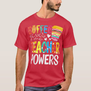 Camiseta Café Me Dá Poderes De Professora De Volta À Escola