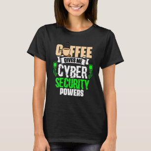 Camiseta Café me dá poderes de segurança cibernética Cybers