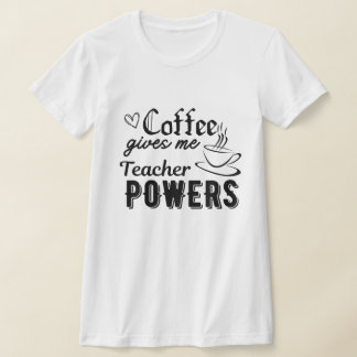 Camiseta Café me dá poderes para professor