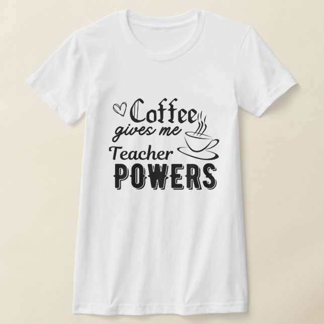 Camiseta Café me dá poderes para professor (Postura )