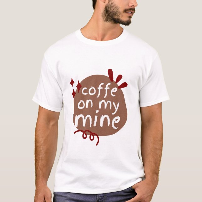 CAMISETA CAFÉ NA MINHA MINHA (Frente)