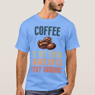 Camiseta Café o amigo quente com quem acordo todas as manhã