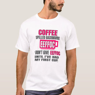 Camiseta Café Ortografado Para Trás EEFFOC Café Morning