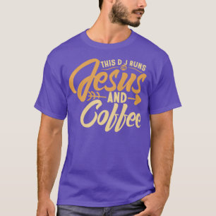 Camiseta Café para DJ Este DJ é executado em Jesus Café